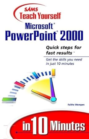 sams teach yourself microsoft powerpoint 2000 in 10 minutes 1st edition faithe wempen 0672314401,
