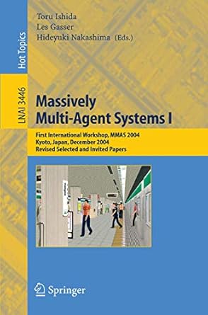 massively multi agent systems i first international workshop mmas 2004 kyoto japan december 10 11 2004