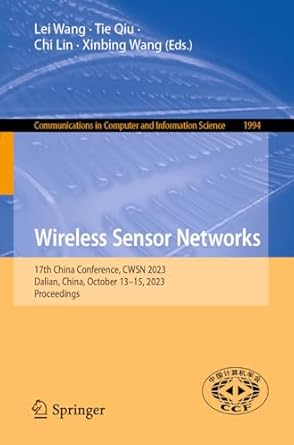 wireless sensor networks 17th china conference cwsn 2023 dalian china october 13 15 2023 proceedings 1st