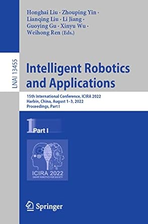 intelligent robotics and applications 15th international conference icira 2022 harbin china august 1 3 2022