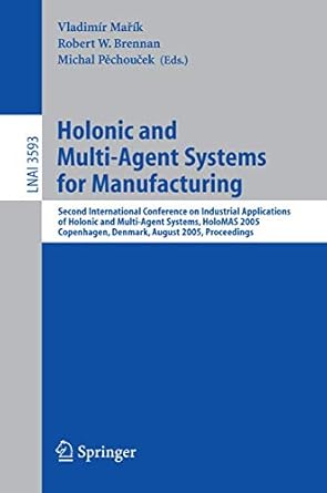 holonic and multi agent systems for manufacturing second international conference on industrial applications