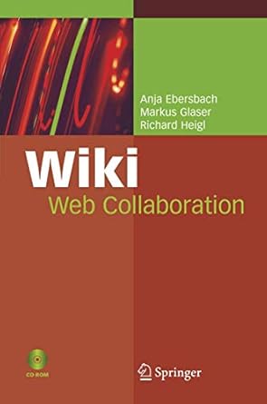 wiki web collaboration 1st edition g dueck ,anja ebersbach ,markus glaser ,richard heigl ,andrea adelung