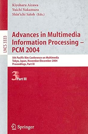 advances in multimedia information processing pcm 2004 5th pacific rim conference on multimedia tokyo japan