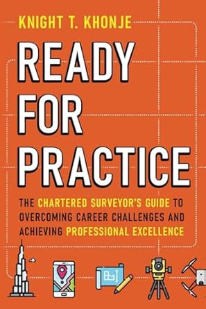ready for practice the chartered surveyors guide to overcoming career challenges and achieving professional