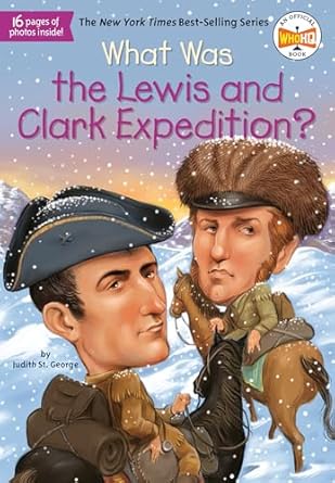 what was the lewis and clark 1st edition judith st george ,who hq ,tim foley 044847901x, 978-0448479019