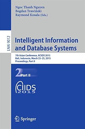 intelligent information and database systems 7th asian conference aciids 2015 bali indonesia march 23 25 2015