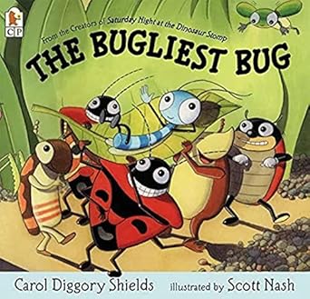 the bugliest bug 1st edition carol diggory shields ,scott nash 0763622931, 978-0763622930