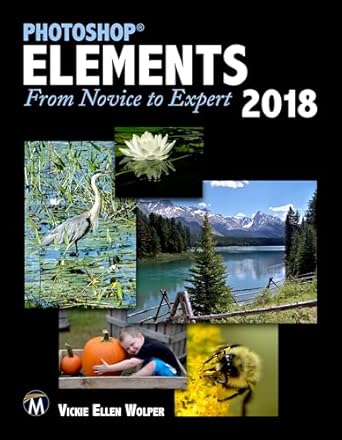 photoshop elements 2018 from novice to expert 1st edition vickie ellen wolper 1683922336, 978-1683922339