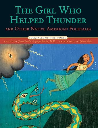 the girl who helped thunder and other native american folktales 1st edition james bruchac ,joseph bruchac