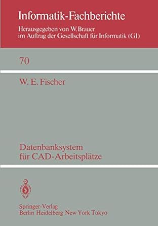 datenbanksystem fur cad arbeitsplatze 1st edition w e fischer 3540123253, 978-3540123255