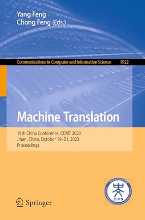 machine translation 19th china conference ccmt 2023 jinan china october 19 21 2023 proceedings 1st edition