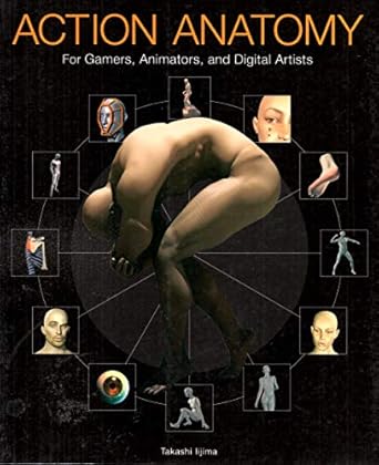 action anatomy for gamers animators and digital artists 1st edition takashi iijima 006073681x, 978-0060736811