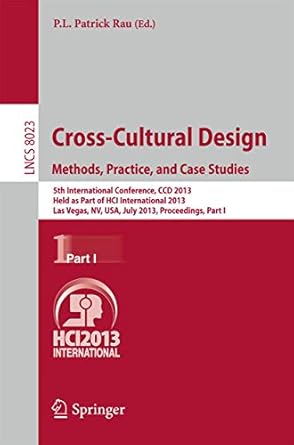 cross cultural design methods practice and case studies 5th international conference ccd 2013 held as part of