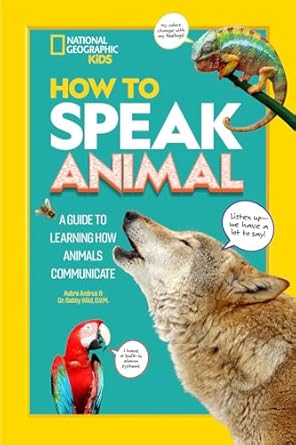 how to speak animal 1st edition gabby wild ,aubre andrus 1426372388, 978-1426372384
