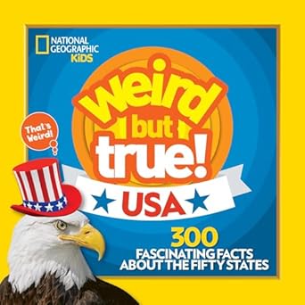 weird but true usa 1st edition national geographic kids 1426333722, 978-1426333729