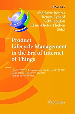 product lifecycle management in the era of internet of things 12th ifip wg 5 1 international conference plm