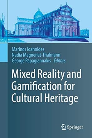 mixed reality and gamification for cultural heritage 1st edition marinos ioannides ,nadia magnenat thalmann