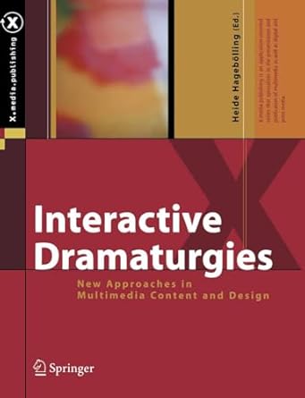 interactive dramaturgies 1st edition heide hagebolling 3540442065, 978-3540442066