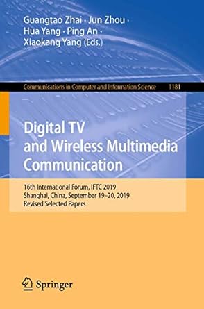 digital tv and wireless multimedia communication 16th international forum iftc 2019 shanghai china september