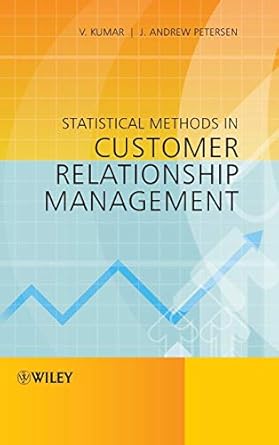 statistical methods in customer relationship management 1st edition v kumar ,j andrew petersen 1119993202,