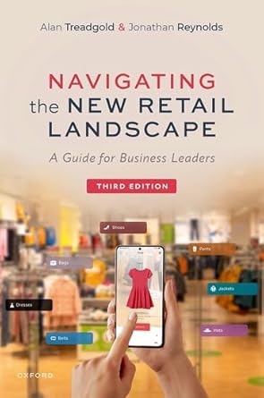 navigating the new retail landscape a guide for business leaders 1st edition alan treadgold ,jonathan