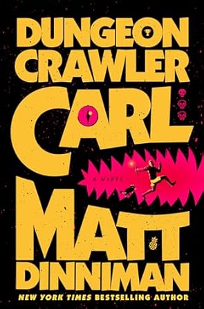 dungeon crawler carl 1st edition matt dinniman 059382024x, 978-0593820247