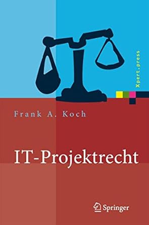 it projektrecht vertragliche gestaltung und steuerung von it projekten best practices haftung der