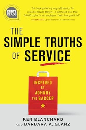 the simple truths of service inspired by johnny the bagger 1st edition ken blanchard ,barbara glanz