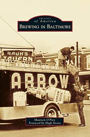 brewing in baltimore 1st edition maureen o'prey ,hugh sisson 1531659136, 978-1531659134