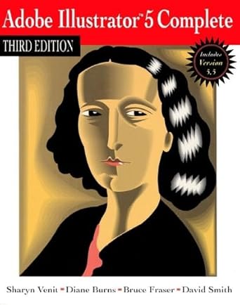 adobe illustrator 5 complete 1st edition sharyn venit ,diane burns ,david smith ,bruce fraser 0201627205,