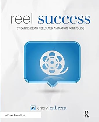reel success creating demo reels and animation portfolios 1st edition cheryl cabrera 0240821025,