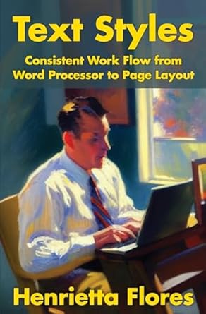 text styles consistent work flow from word processor to page layout 1st edition henrietta flores 1956744738,