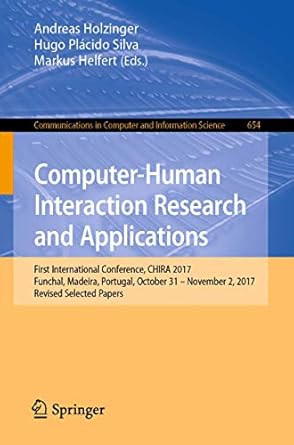 computer human interaction research and applications first international conference chira 2017 funchal