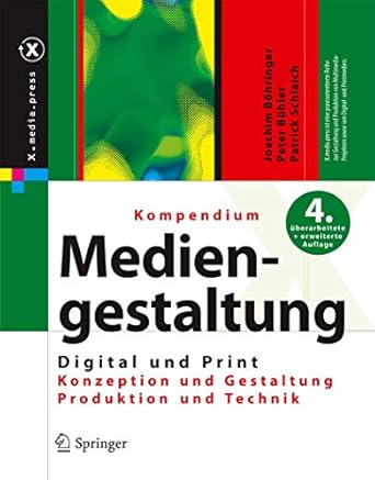 kompendium der mediengestaltung digital und print konzeption gestaltung produktion technik 1st edition