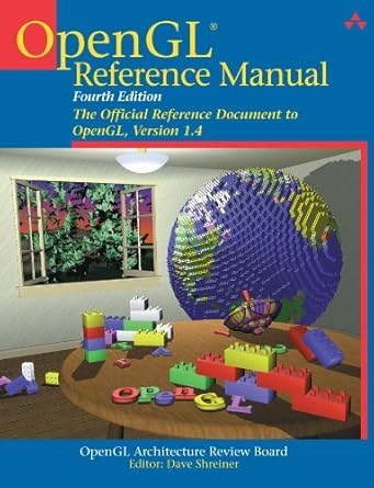 opengl reference manual the official reference document to opengl version 1 4 1st edition dave shreiner