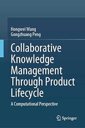 collaborative knowledge management through product lifecycle a computational perspective 1st edition hongwei
