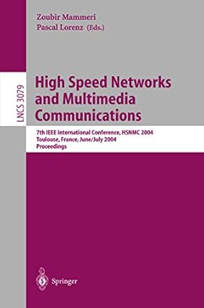 high speed networks and multimedia communications 7th ieee international conference hsnmc 2004 toulouse