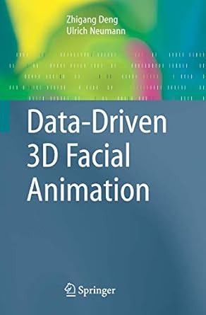 data driven 3d facial animation 1st edition zhigang deng ,ulrich neumann 1846289068, 978-1846289064