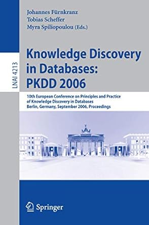 knowledge discovery in databases pkdd 2006 10th european conference on principles and practice of knowledge