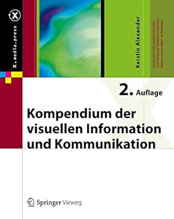 kompendium der visuellen information und kommunikation 1st edition kerstin alexander 3642354491,