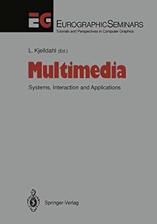multimedia systems interaction and applications 1st edition lars kjelldahl 3642773338, 978-3642773334