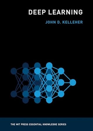 deep learning 1st edition john d kelleher 0262537559, 978-0262537551