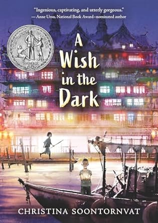 a wish in the dark 1st edition christina soontornvat 1536222976, 978-1536222975