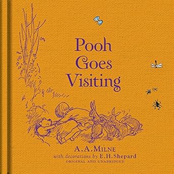 winnie the pooh pooh goes visiting   of the original illustrated story by a a milne with e h shepards iconic