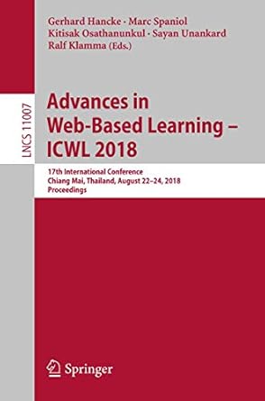 advances in web based learning icwl 2018 17th international conference chiang mai thailand august 22 24 2018