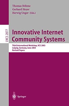 innovative internet community systems third international workshop iics 2003 leipzig germany june 19 21 2003