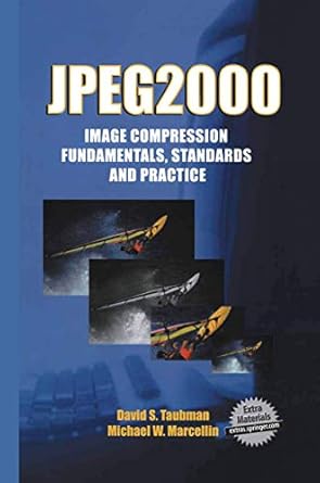 jpeg2000 image compression fundamentals standards and practice image compression fundamentals standards and