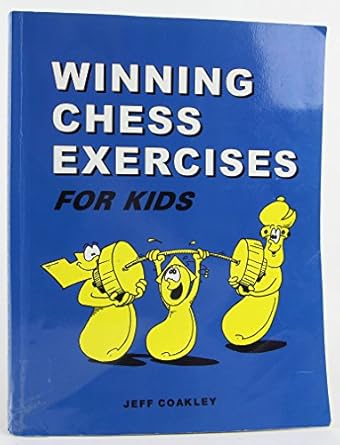 winning chess exercises for kids 1st edition jeff coakley 1895525101, 978-1895525106