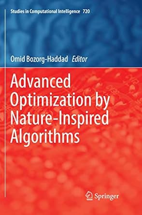 advanced optimization by nature inspired algorithms 1st edition omid bozorg haddad 981135345x, 978-9811353451