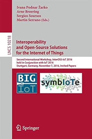 interoperability and open source solutions for the internet of things second international workshop inteross